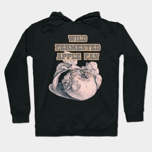 Wild Fermented Apple Fan! Classic Cider Style Hoodie